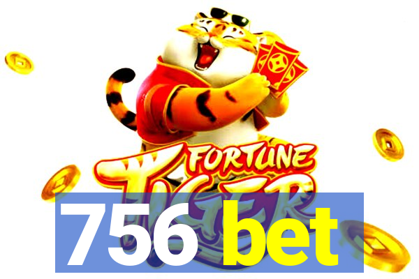 756 bet